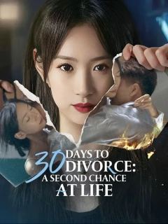 30 Days to Divorce: A Second Chance at Life