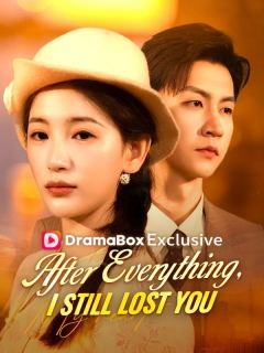 After Everything, I Still Lost You