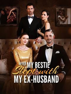 After My Bestie Slept With My Ex-Husband