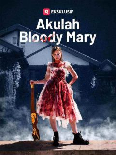 Akulah Bloody Mary