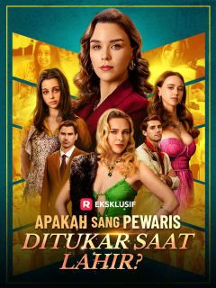 Apakah Sang Pewaris Tertukar saat Lahir?