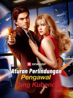 Aturan Perlindungan: Pengawal yang Kubenci
