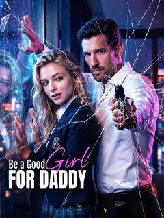 Be a Good Girl, for Daddy