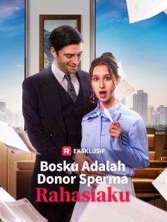 Bosku Adalah Donor Sperma Rahasiaku