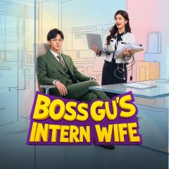 Boss Gu's Intern Wife | Kuku TV