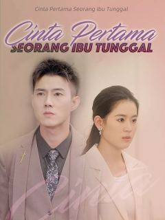 Cinta Pertama Seorang Ibu Tunggal