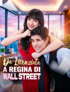 Da Licenziata a Regina di Wall Street