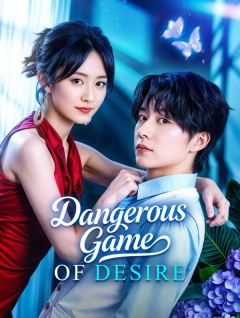 Dangerous Game of Desire(Dubbed)