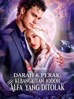 Darah & Perak: Kebangkitan Jodoh Alfa yang Ditolak