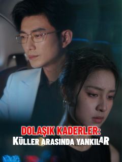 Dolaşık Kaderler: Küller Arasında Yankılar