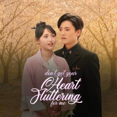 Don't Get Your Heart Fluttering for Me | Kuku TV