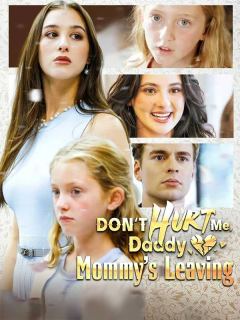 Don’t Hurt Me, Daddy, Mommy’s Leaving