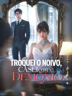 (Dublagem) Troquei o Noivo, Casei com o Demônio