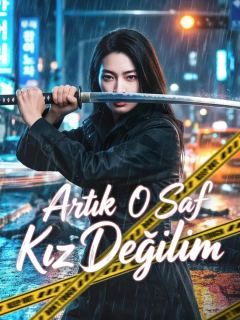 (Dublajlı) Artık O Saf Kız Değilim