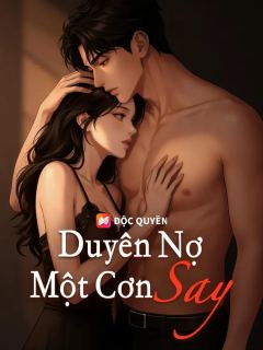 Duyên Nợ Một Cơn Say
