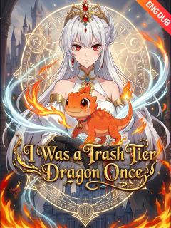 [ENG DUB] I Was a Trash Tier Dragon Once