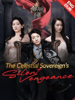 [ENG DUB] The Celestial Sovereign's Silent Vengeance