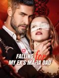 Falling for My Ex's Mafia Dad