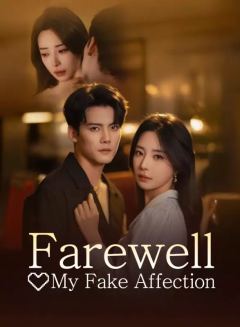 Farewell, My Fake Affection