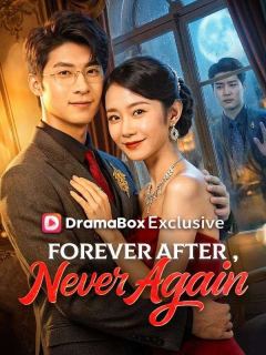 Forever After, Never Again