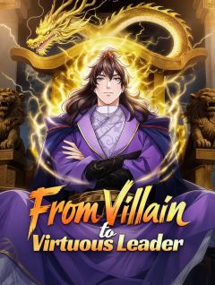 From Villain to Virtuous Leader