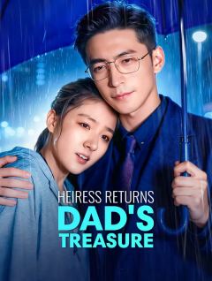 Heiress Returns, Dad's Treasure