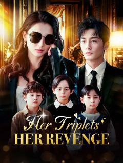 Her Triplets, Her Revenge