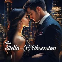 His Stella- (R) Obsession