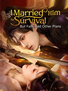 I Married Him for Survival, But Fate Had Other Plans