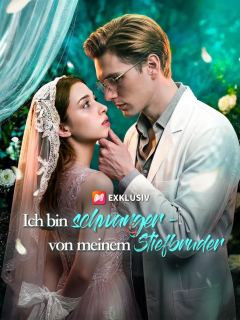 Ich bin schwanger – von meinem Stiefbruder