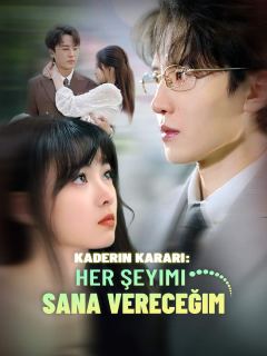 Kaderin Kararı:  Her Şeyimi Sana Vereceğim