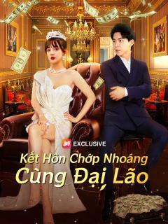 Kết Hôn Chớp Nhoáng Cùng Đại Lão