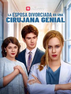 La exesposa divorciada, genio de la cirugía