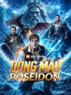 (Lồng tiếng) Dòng Máu Poseidon