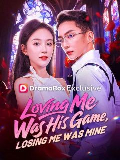 Loving Me Was His Game, Losing Me Was Mine (DUBBED)
