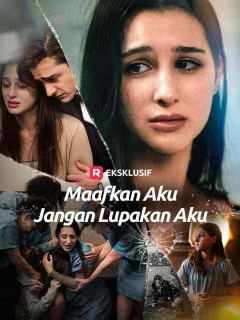 Maafkan Aku, Jangan Lupakan Aku