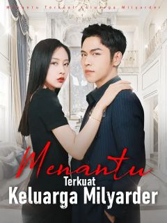 Menantu Terkuat Keluarga Milyarder