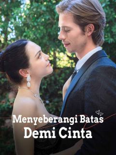 Menyeberangi Batas Demi Cinta