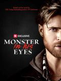 Monster in His Eyes