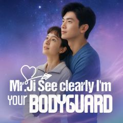 Mr. Ji, See Clearly, I'm Your Bodyguard | Kuku TV