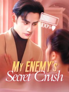 My Enemy’s Secret Crush