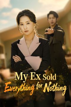 My Ex Sold Everything for Nothing