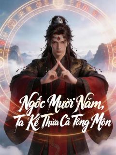 Ngốc Mười Năm, Ta Kế Thừa Cả Tông Môn