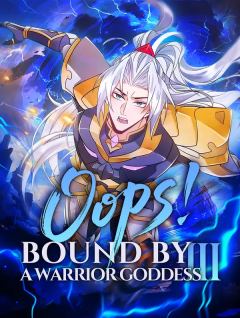 Oops! Bound by a Warrior Goddess III