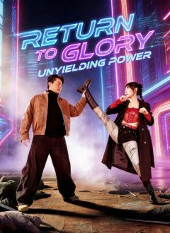 Return to Glory: Unyielding Power