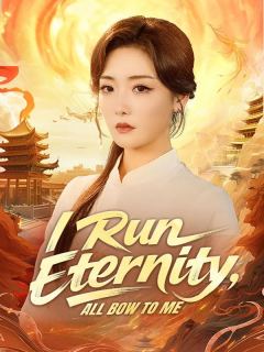 I Run Eternity, All Bow to Me