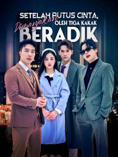 Setelah Putus Cinta, Dimanjakan oleh Tiga Kakak Beradik