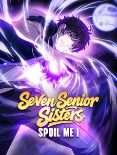 Seven Senior Sisters Spoil Me I