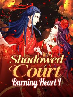 Shadowed Court, Burning Heart I