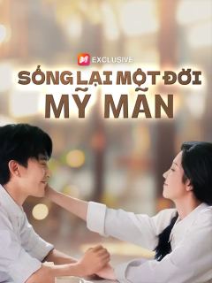 Sống lại một đời mỹ mãn